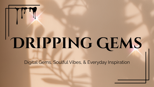 Welcome to Dripping Gems ✨💎